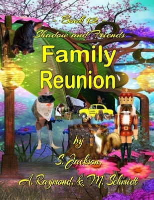 Shadow and Friends Family Reunion by Jackson, S.