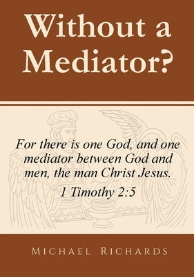 Without a Mediator? by Richards, Michael J.