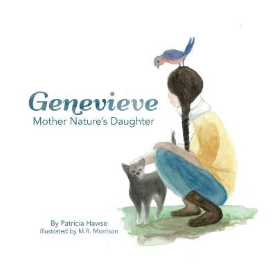 Genevieve: Mother Nature's Daughter by Morrison, Meghan Rose