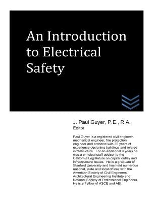 An Introduction to Electrical Safety by Guyer, J. Paul