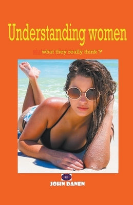 Understanding Women by Danen, John