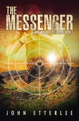 The Messenger: A Rob Walker thriller by Cruz, Claudette