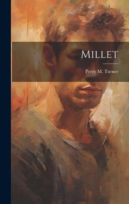 Millet by Turner, Percy M.