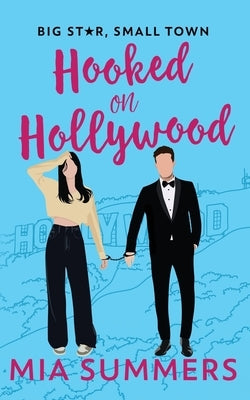 Hooked on Hollywood by Summers, Mia