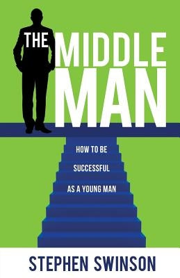 The Middle Man by Swinson, Stephen