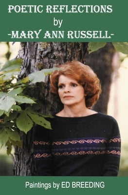 POETIC REFLECTIONS by -Mary Ann Russell-: Paintings by Ed Breeding by Breeding, Ed