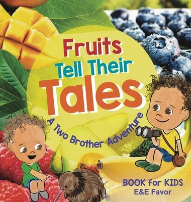 Fruits Tell Their Tales by Favor, Elijah
