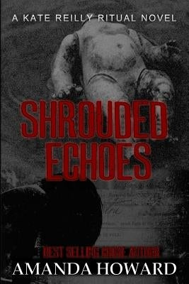 Shrouded Echoes by Howard, Amanda