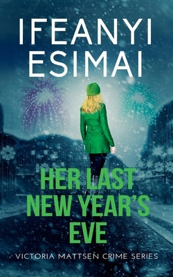 Her Last New Year's Eve by Esimai, Ifeanyi