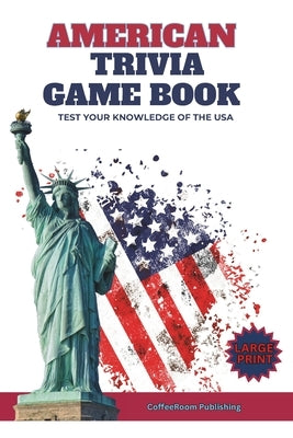 American Trivia Game Book: An All-American Trivia Book For the Family by Publishing, Coffeeroom