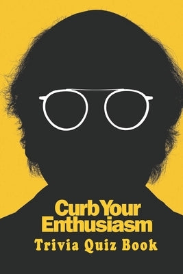 Curb Your Enthusiasm: Trivia Quiz Book by Floryshak, Nathan
