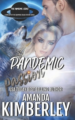 Pandemic Passion by Kimberley, Amanda