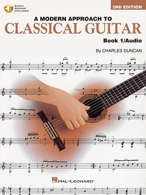 A Modern Approach to Classical Guitar Book/CD 1 by Duncan, Charles