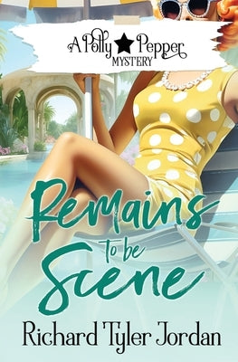 Remains to be Scene by Jordan, Richard Tyler