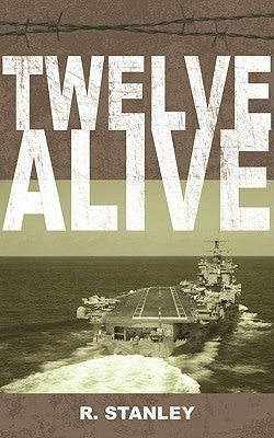 Twelve Alive by Stanley, R.