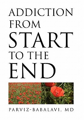 Addiction from Start to the End by Parviz-Babalavi