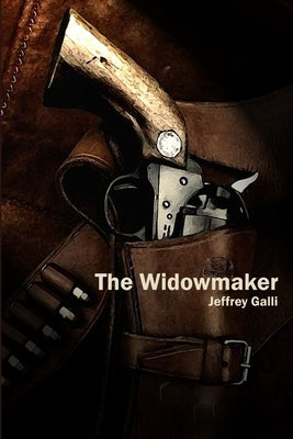 The Widowmaker by Galli, Jeffrey