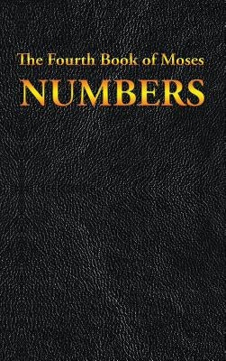 Numbers: The Fourth Book of Moses by Moses