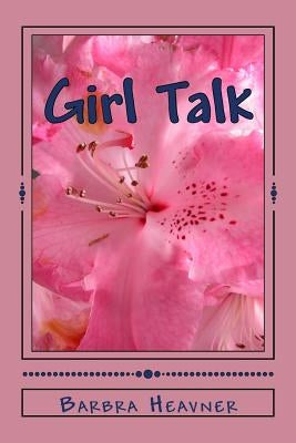 Girl Talk by Heavner, Barbra May