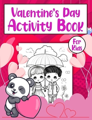 Valentine's Day Activity Book For Kids: A Cute and Easy Valentine's Day Dot Marker Coloring Book for Kids by E. Tillery, Darren