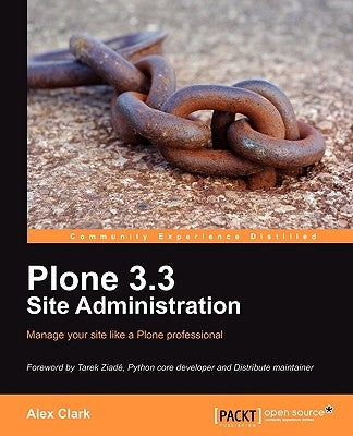 Plone 3.3 Site Administration by Clark, Alex