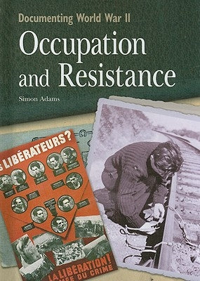 Occupation and Resistance by Adams, Scott