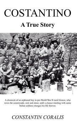 Costantino: A True Story by Coralis, Constantin