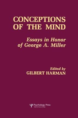 Conceptions of the Human Mind: Essays in Honor of George A. Miller by Harman, Gilbert