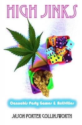 High Jinks: Cannabis Party Games & Activities by Dazed, Summer
