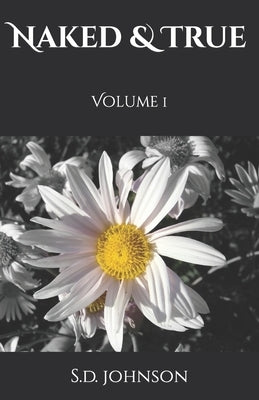 Naked & True: Volume 1 by Dodd, David