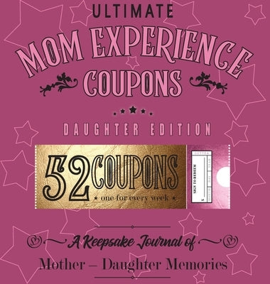 Ultimate Mom Experience Coupons - Daughter Edition by Joy Holiday Family