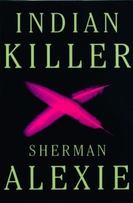 Indian Killer by Alexie, Sherman