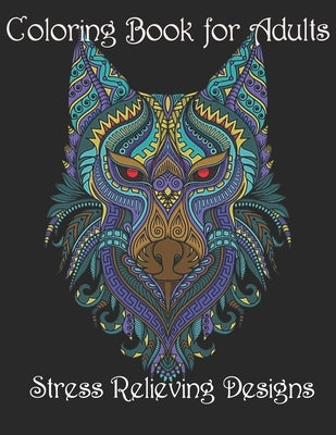 Coloring Book for Adults: Stress Relieving Animal Designs by Noto, Yo