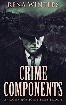 Crime Components: Large Print Hardcover Edition by Winters, Rena
