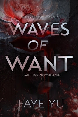 Waves of Want: A Dark Asian Mafia Romance by Yu, Faye