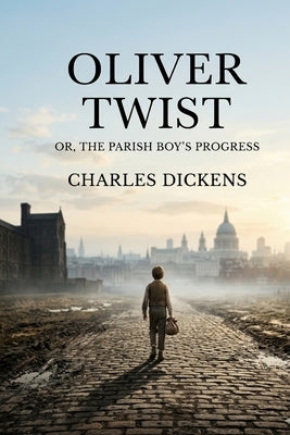 Oliver Twist by Dickens, Charles