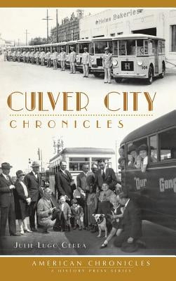 Culver City Chronicles by Cerra, Julie Lugo