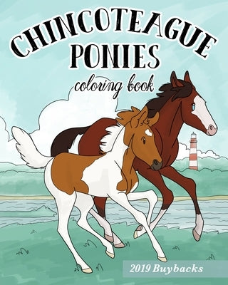 Chincoteague Ponies Coloring Book: 2019 Buybacks by Stauffer, Megan