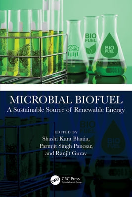 Microbial Biofuel: A Sustainable Source of Renewable Energy by Bhatia, Shashi Kant