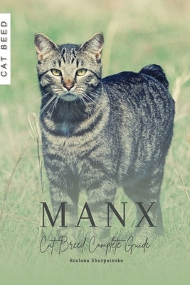 Manx: Cat Breed Complete Guide by Shurpatenko, Ruslana
