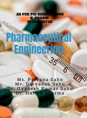 Pharmaceutical Engineering: Pharmaceutical by MS Prerana Sahu