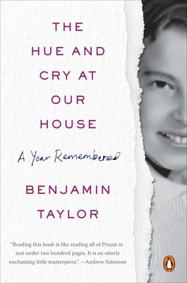 The Hue and Cry at Our House: A Year Remembered by Taylor, Benjamin