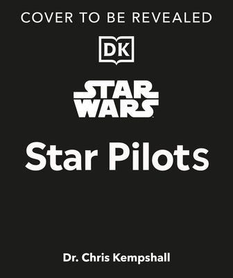 Star Wars Star Pilots by Kempshall, Chris