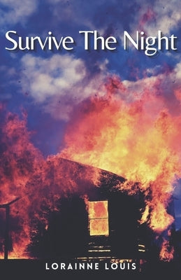 Survive The Night: A Thrilling Crime Fiction Suspense Novel by Louis, Lorainne