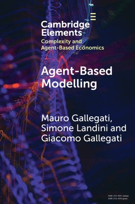 Agent--Based Modelling: A Tool for Complexity by Gallegati, Giacomo