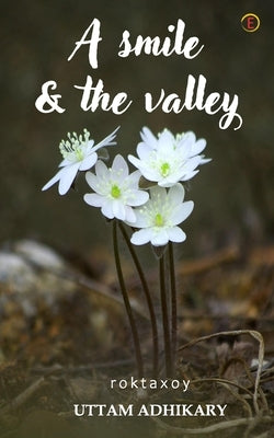 A smile & the valley by Roktaxoy