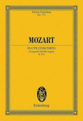 Flute Concerto in D Major, K. 314: Edition Eulenburg No. 771 by Amadeus Mozart, Wolfgang