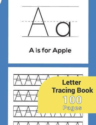 Letter Tracing: Letter Tracing Paper-Perfect For Kids Letter Tracing Books Preschoolers 3-5 Kindergarten Toddlers Boys Girls Kida Age by Publication, Anabilgraphic