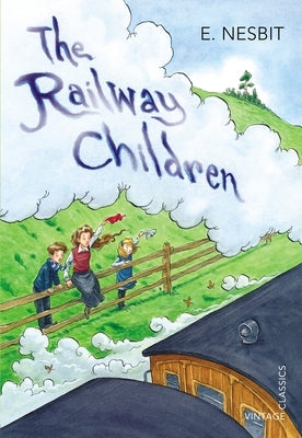 The Railway Children by Nesbit, E.