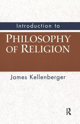 Introduction to Philosophy of Religion by Kellenberger, James
